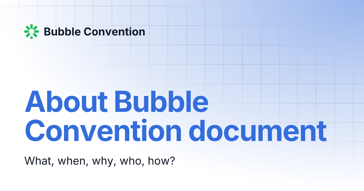 About Bubble Convention Document Bubble Convention